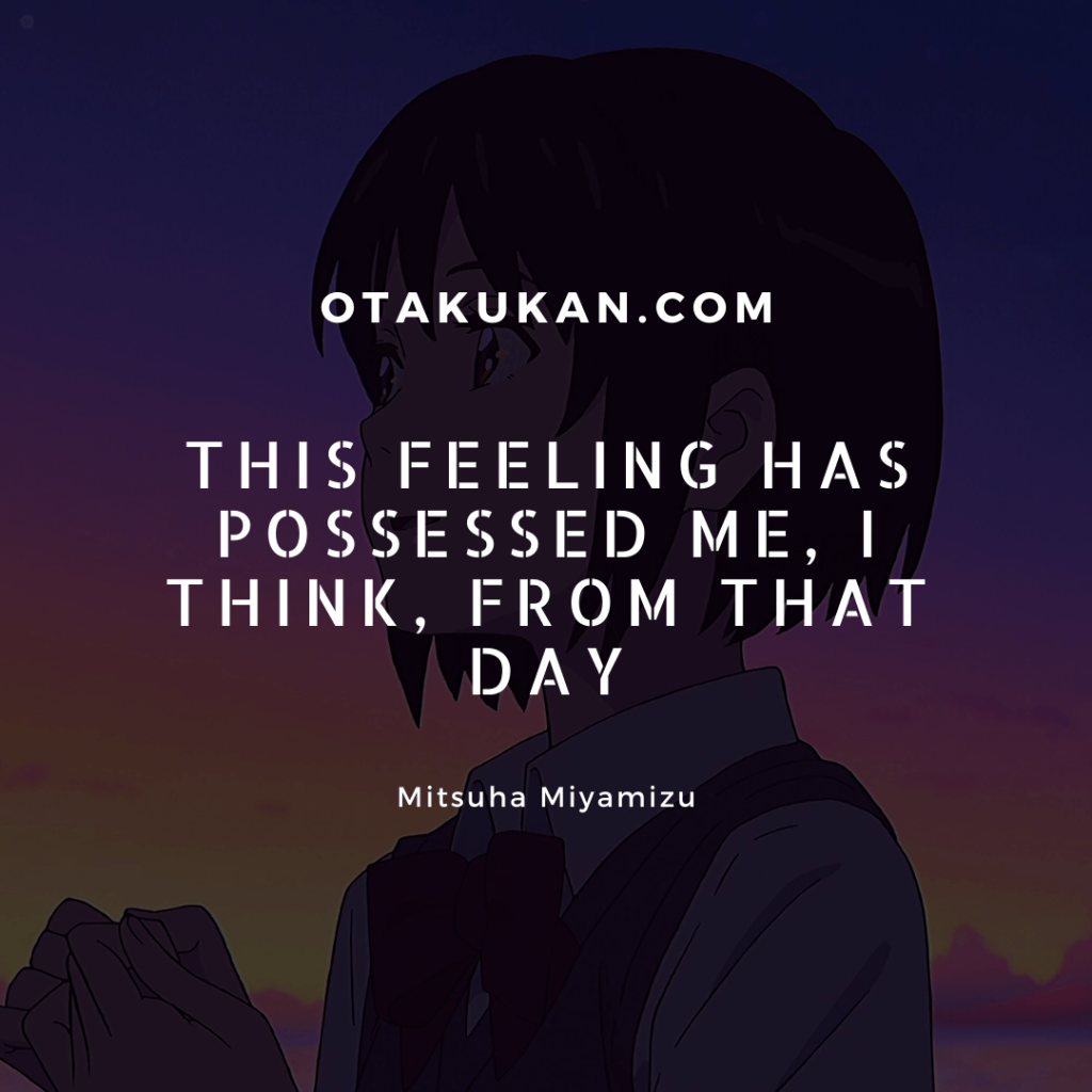 Quotes by Mitsuha Miyamizu 