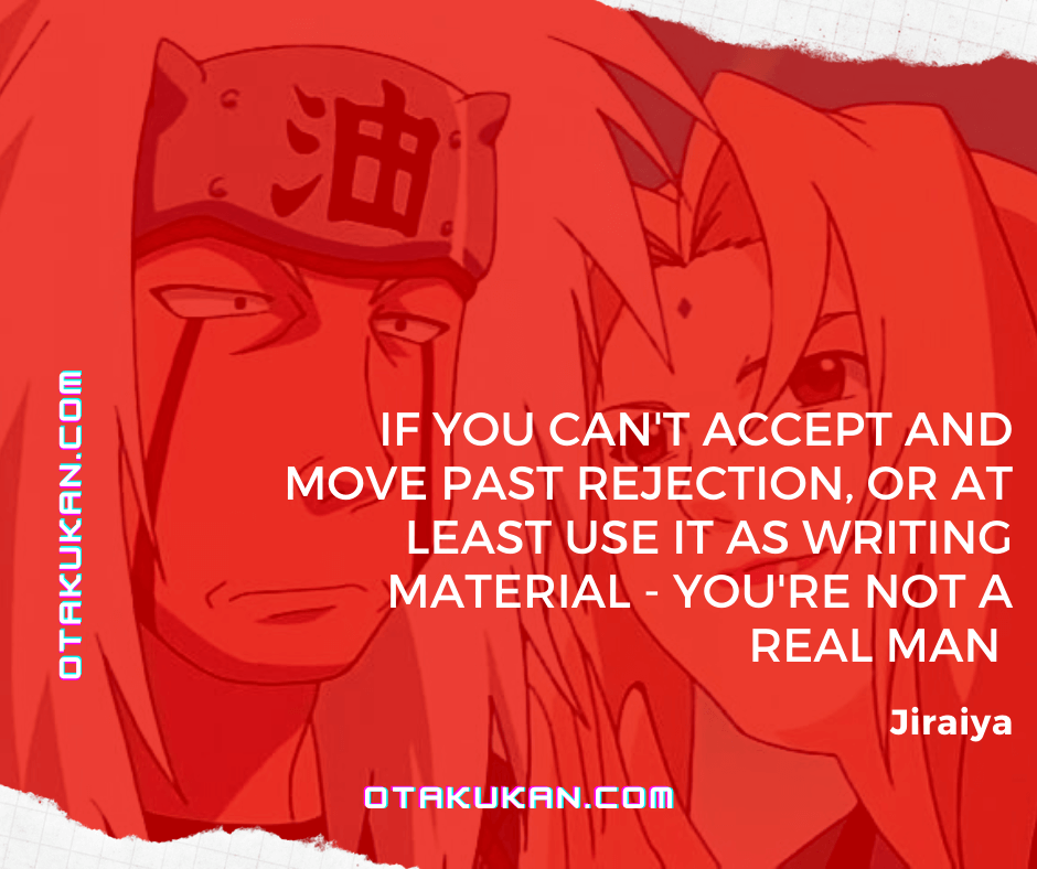 jiraiya quotes rejection