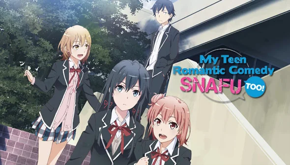 My Teen Romantic Comedy SNAFU TOO!