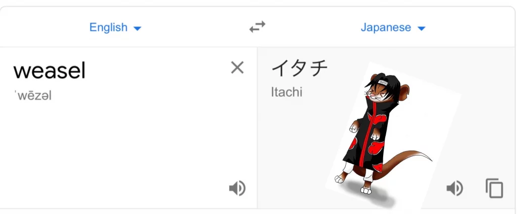 Itachi is 'Weasel.'
