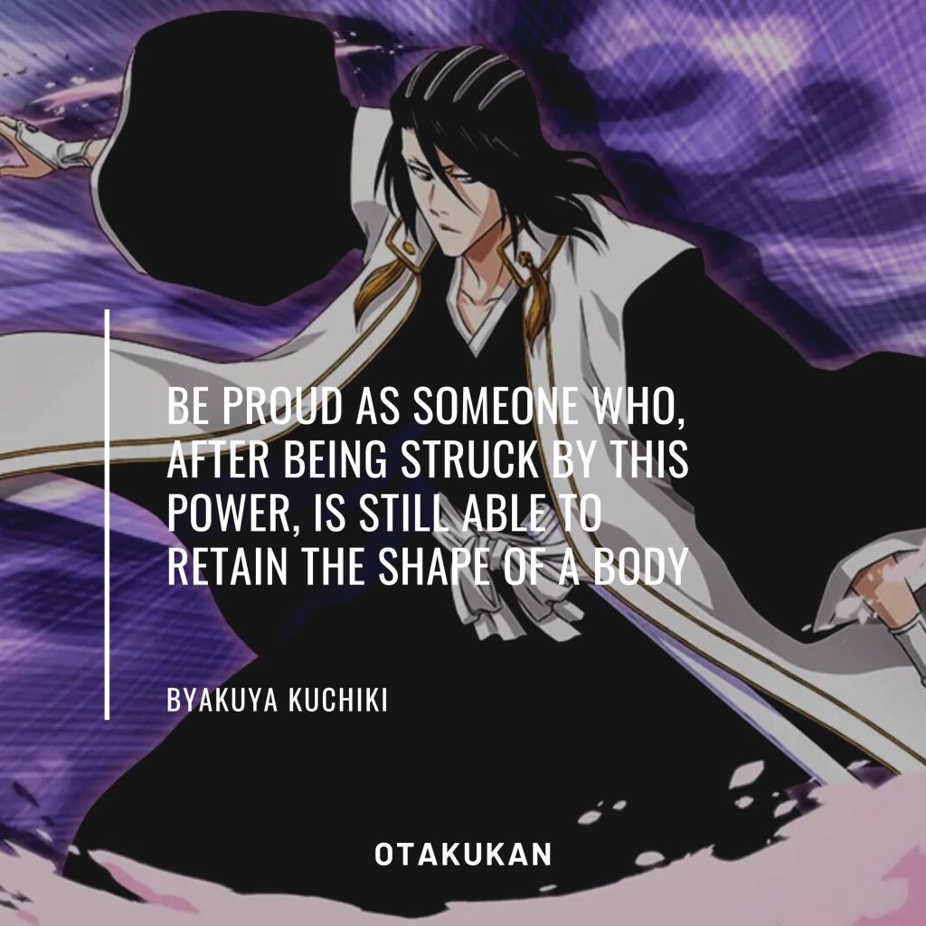 Be proud as someone who, after being struck by this power, is still able to retain the shape of a body.
